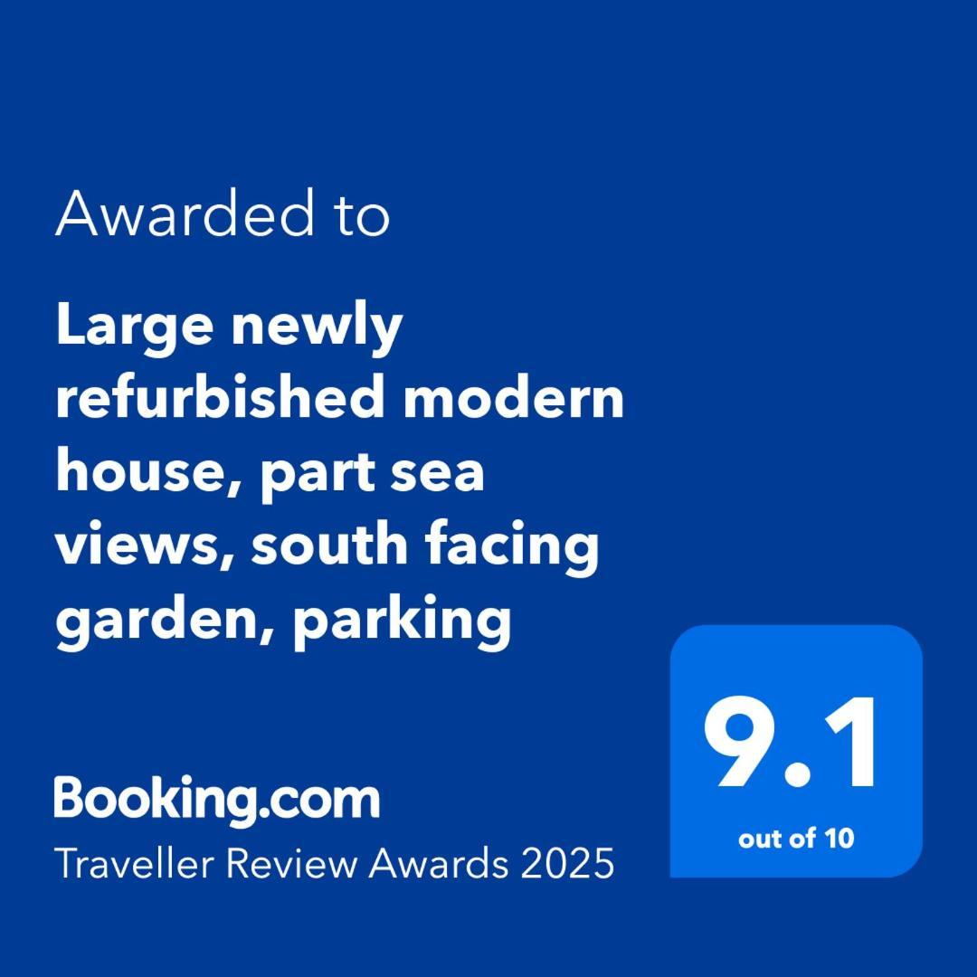 Large Newly Refurbished Modern House, Part Sea Views, South Facing Garden, Parking Holiday home